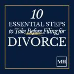 10 Essential Steps to Take Before Filing for Divorce