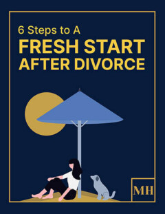 6 Steps to a Fresh Start After Divorce